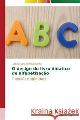 O design do livro didático de alfabetização Nascimento Luiz Augusto Do 9783639689464