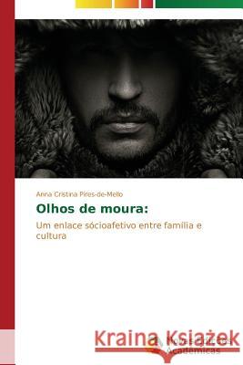 Olhos de moura Pires-De-Mello Anna Cristina 9783639689556