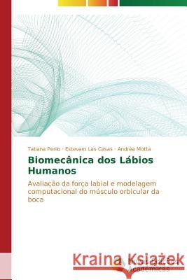 Biomecânica dos Lábios Humanos Perilo Tatiana 9783639690057