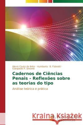 Cadernos de Ciências Penais - Reflexões sobre as teorias do tipo Couto de Brito Alexis 9783639690637 Novas Edicoes Academicas