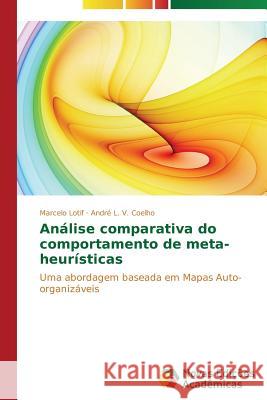 Análise comparativa do comportamento de meta-heurísticas Lotif Marcelo 9783639690835