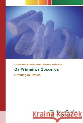 Os Primeiros Socorros Abduelmula Abduelkarem, Dareen Abdulhadi 9783639691917 Novas Edicoes Academicas