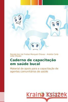 Caderno de capacitação em saúde bucal de Freitas Marques Chaves Renata Inez 9783639692792 Novas Edicoes Academicas