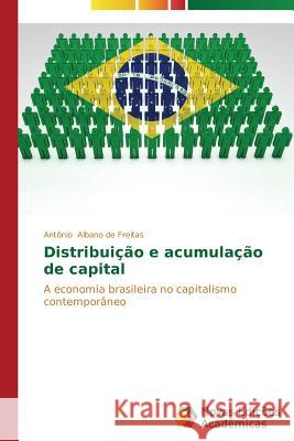 Distribuição e acumulação de capital Albano de Freitas Antônio 9783639692846