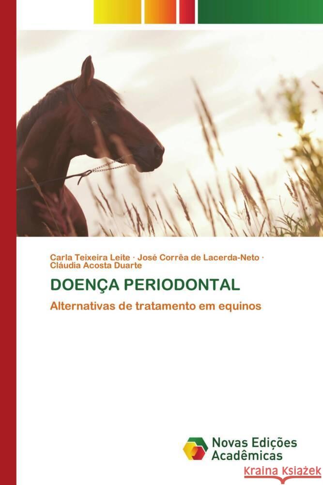 DOENÇA PERIODONTAL Teixeira Leite, Carla, Corrêa de Lacerda-Neto, José, Acosta Duarte, Cláudia 9783639693416