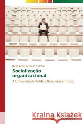 Socialização organizacional Andrade Diego César Terra de 9783639693621