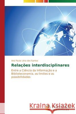 Relações interdisciplinares Lima Dos Santos Ana Paula 9783639693706