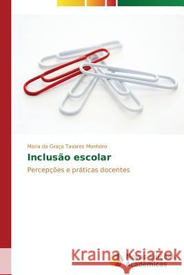 Inclusão escolar Tavares Monteiro Maria Da Graça 9783639694727 Novas Edicoes Academicas
