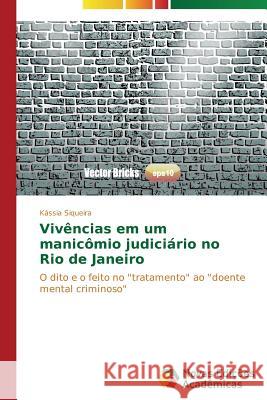 Vivências em um manicômio judiciário no Rio de Janeiro Siqueira Kássia 9783639695045