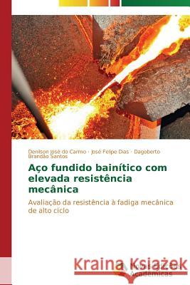 Aço fundido bainítico com elevada resistência mecânica Carmo Denilson José Do 9783639695205