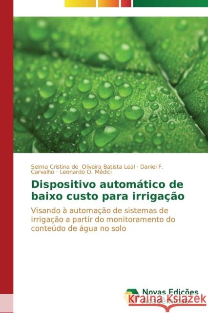 Dispositivo automático de baixo custo para irrigação Oliveira Batista Leal Selma Cristina de 9783639695687 Novas Edicoes Academicas