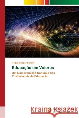 Educação em Valores Gaspar Borges, Roque 9783639696783