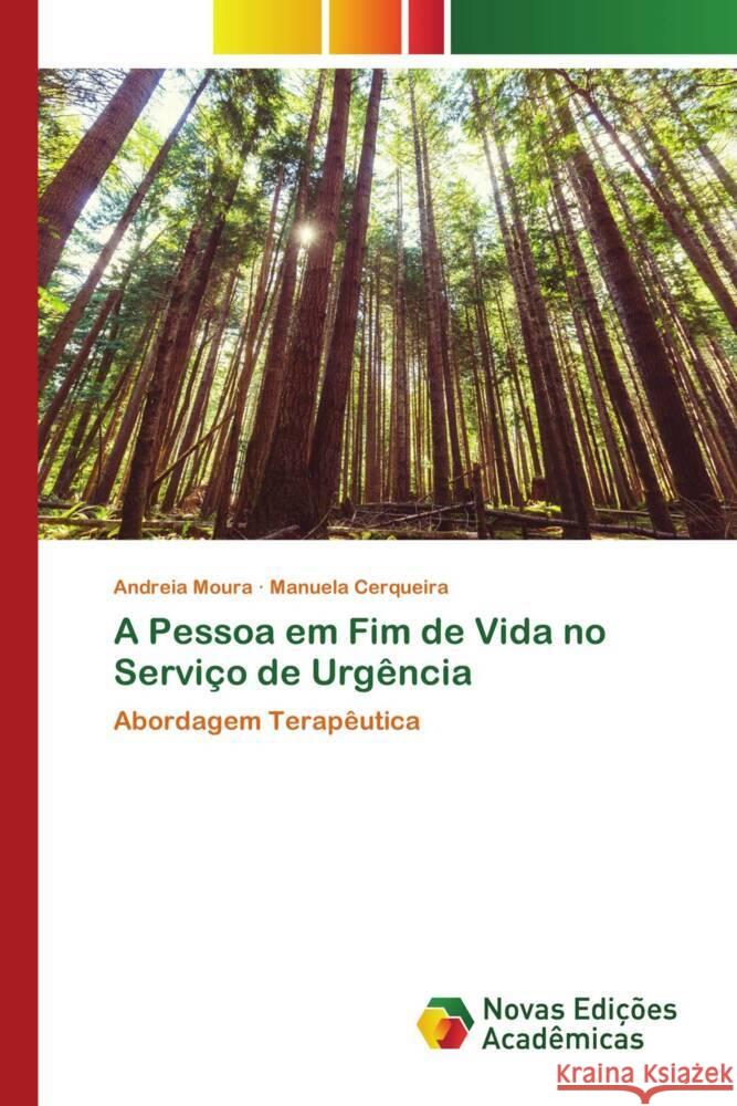 A Pessoa em Fim de Vida no Serviço de Urgência Moura, Andreia, Cerqueira, Manuela 9783639698244