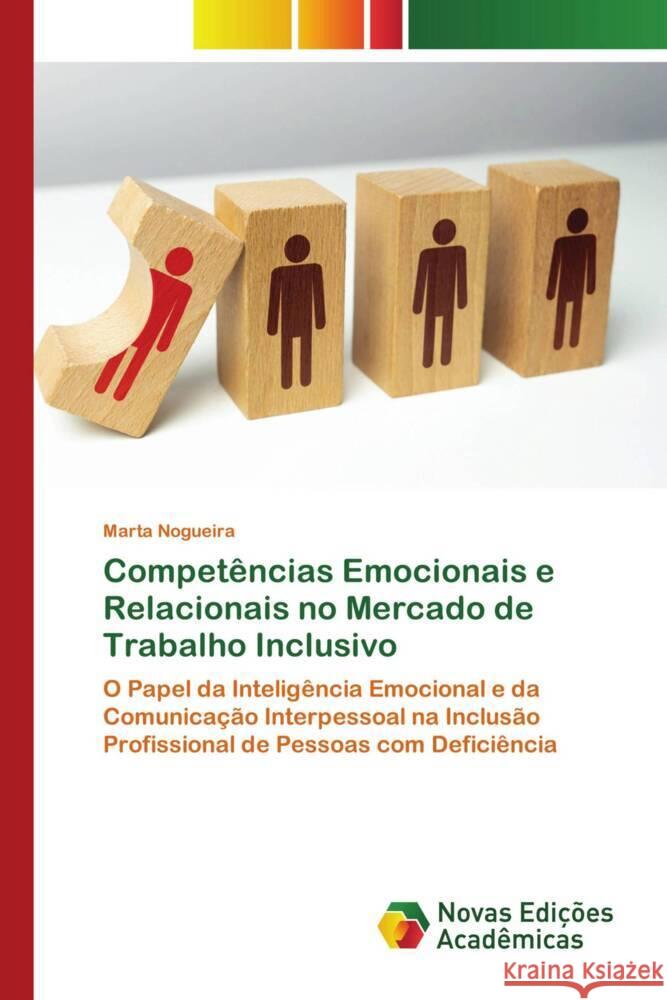 Competências Emocionais e Relacionais no Mercado de Trabalho Inclusivo Nogueira, Marta 9783639698510