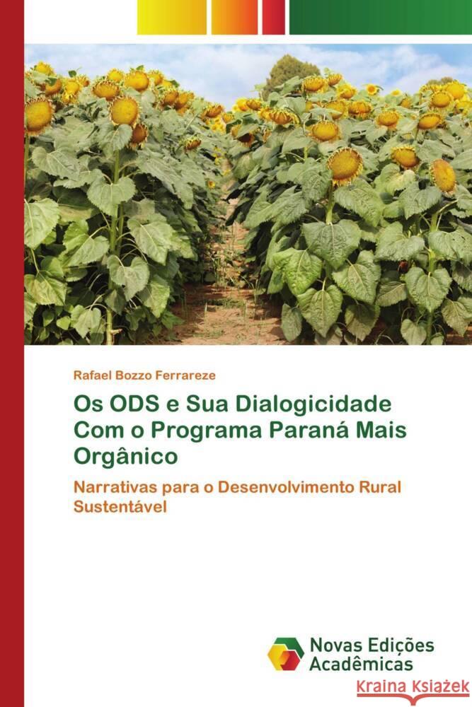 Os ODS e Sua Dialogicidade Com o Programa Paraná Mais Orgânico Bozzo Ferrareze, Rafael 9783639698541 Novas Edições Acadêmicas