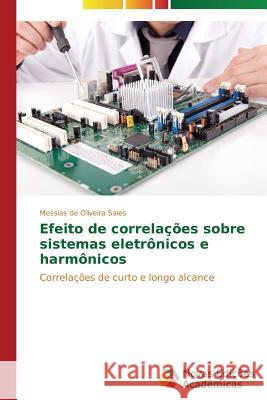 Efeito de correlações sobre sistemas eletrônicos e harmônicos de Oliveira Sales Messias 9783639699753 Novas Edicoes Academicas