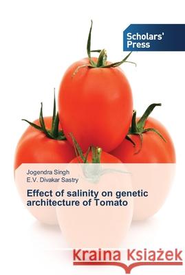 Effect of salinity on genetic architecture of Tomato Singh, Jogendra; Sastry, E.V. Divakar 9783639700213