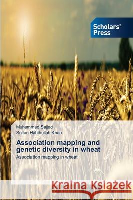 Association mapping and genetic diversity in wheat Sajjad, Muhammad 9783639700572