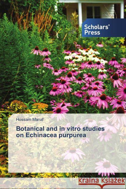 Botanical and in vitro studies on Echinacea purpurea Manaf, Hossam 9783639700732