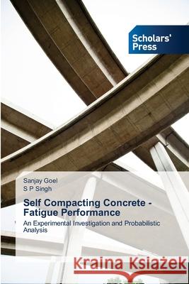 Self Compacting Concrete - Fatigue Performance Goel, Sanjay 9783639702071