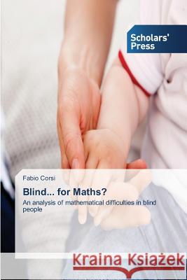 Blind... for Maths? Corsi Fabio 9783639702804