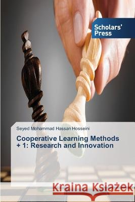 Cooperative Learning Methods + 1: Research and Innovation Hosseini, Seyed Mohammad Hassan 9783639703092