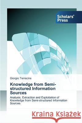 Knowledge from Semi-structured Information Sources Terracina, Giorgio 9783639703276
