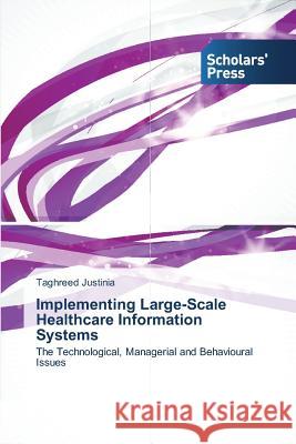 Implementing Large-Scale Healthcare Information Systems Taghreed Justinia 9783639703573 Scholars' Press