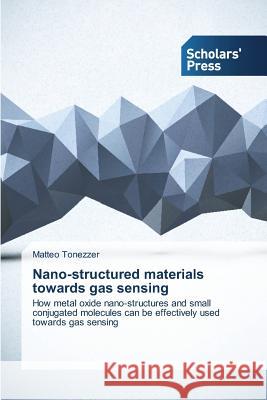 Nano-structured materials towards gas sensing Tonezzer Matteo 9783639703924