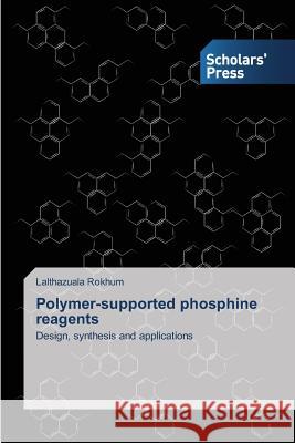 Polymer-supported phosphine reagents Rokhum, Lalthazuala 9783639704549
