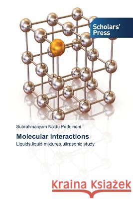 Molecular interactions Peddineni Subrahmanyam Naidu 9783639704846