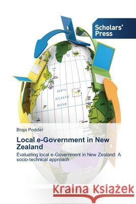 Local e-Government in New Zealand Braja Podder 9783639705812