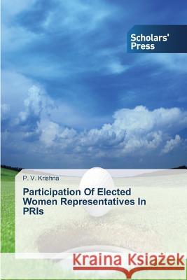 Participation of Elected Women Representatives in Pris Krishna P. V. 9783639707786 Scholars' Press