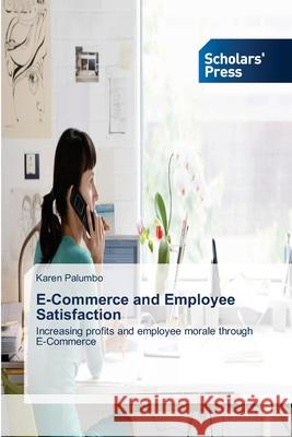 E-Commerce and Employee Satisfaction Palumbo, Karen 9783639708936
