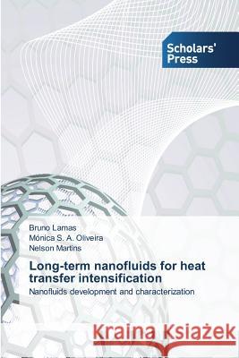 Long-term nanofluids for heat transfer intensification Lamas, Bruno 9783639711509