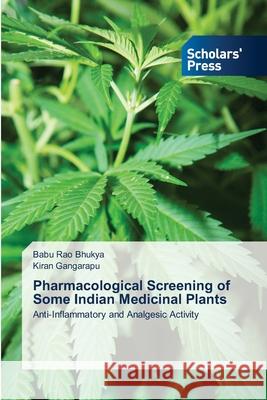Pharmacological Screening of Some Indian Medicinal Plants Bhukya, Babu Rao 9783639711530 Scholars' Press