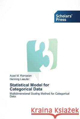 Statistical Model for Categorical Data Ramadan, Ayad M. 9783639712322 Scholars' Press