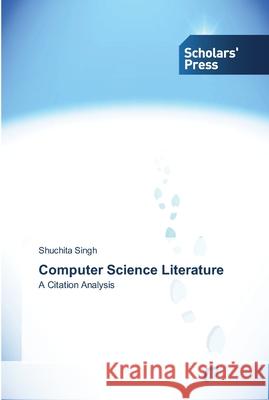 Computer Science Literature Singh, Shuchita 9783639712773 Scholar's Press
