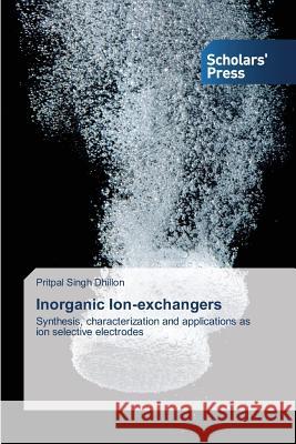 Inorganic Ion-exchangers Dhillon, Pritpal Singh 9783639713299