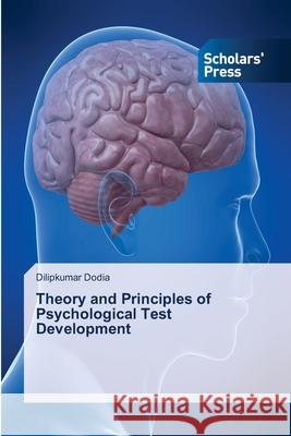 Theory and Principles of Psychological Test Development Dodia Dilipkumar 9783639713305