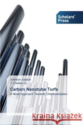 Carbon Nanotube Turfs Joseph Johnson 9783639713527