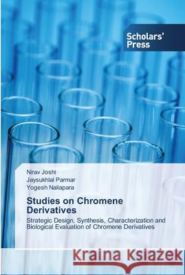 Studies on Chromene Derivatives Joshi, Nirav 9783639715156