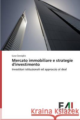 Mercato Immobiliare E Strategie D'Investimento Consiglio Luca 9783639716993 Edizioni Accademiche Italiane