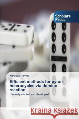 Efficient methods for pyran-heterocycles via domino reaction Parmar, Narsidas 9783639717570