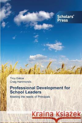 Professional Development for School Leaders Galow, Troy 9783639717709