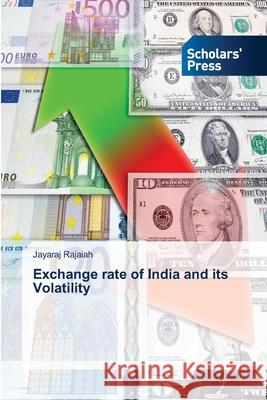 Exchange rate of India and its Volatility Rajaiah Jayaraj 9783639718843