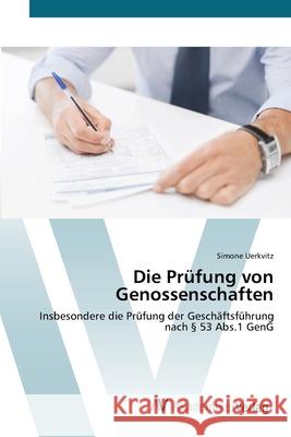 Die Prüfung von Genossenschaften Uerkvitz, Simone 9783639720648 AV Akademikerverlag
