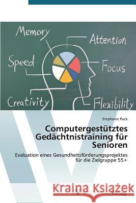 Computergestütztes Gedächtnistraining für Senioren Puck Stephanie 9783639721249 AV Akademikerverlag