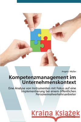 Kompetenzmanagement im Unternehmenskontext Müller, Angela 9783639721508
