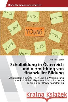 Schulbildung in Österreich und Vermittlung von finanzieller Bildung Tiefengraber, Silvia 9783639722574